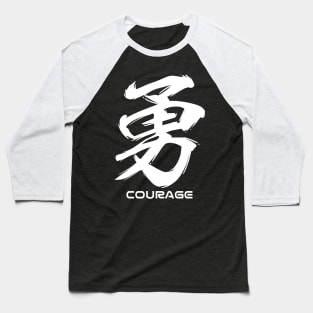 Courage Japanese Kanji Calligraphy Baseball T-Shirt